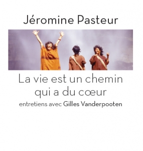 Jéromine Pasteur, La Vie est un chemin qui a du coeur