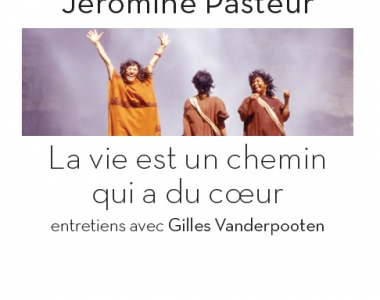 Jéromine Pasteur, La Vie est un chemin qui a du coeur