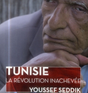 Youssef SEDDIK, Tunisie : la révolution inachevée